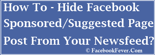 How To Hide Facebook Sponsored Page Posts In Newsfeed hide sponsored page post newsfeed facebookfever How To Hide Facebook Sponsored Page Posts In Newsfeed